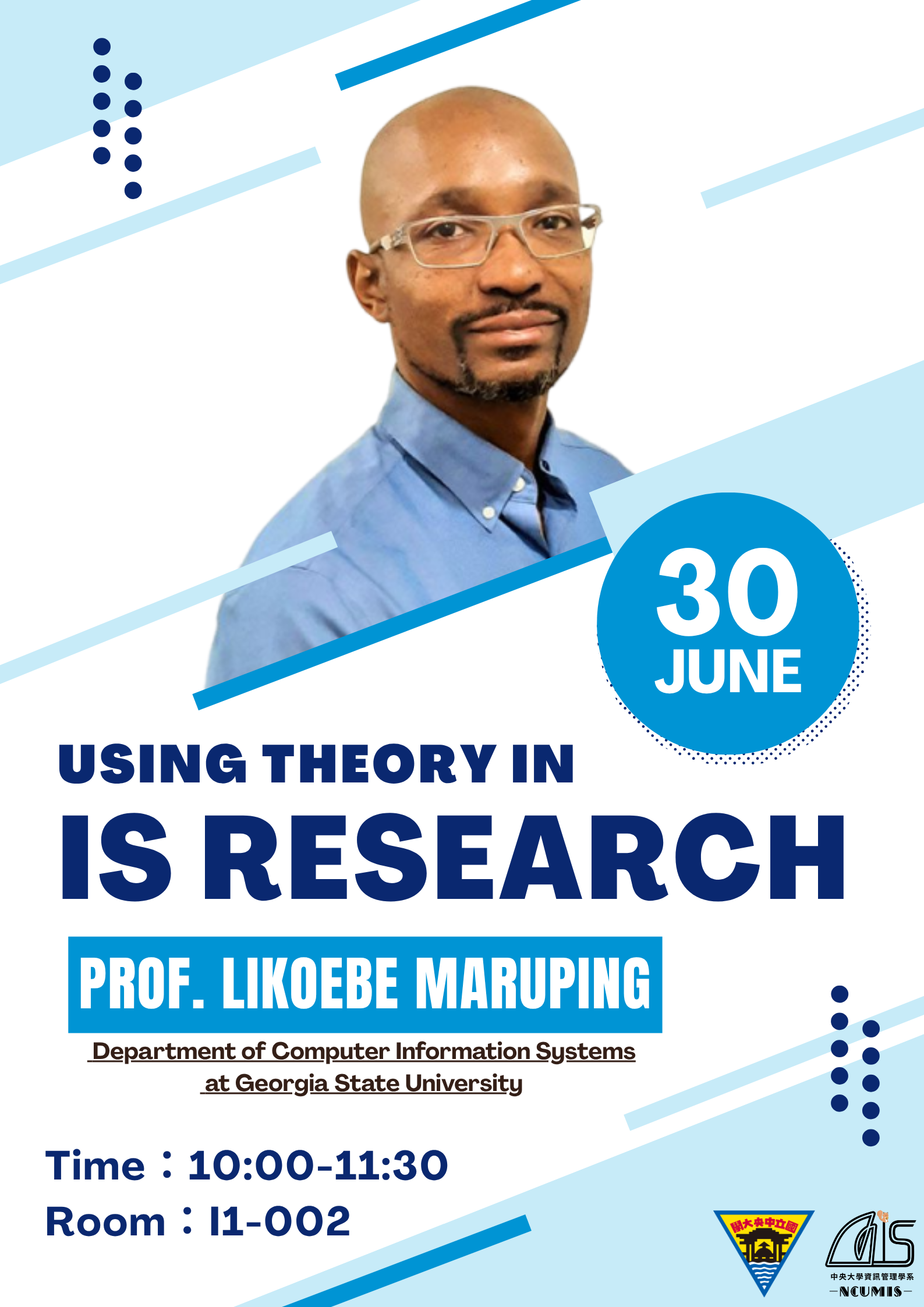【資管系國際學者講座】Using Theory in IS research (演講人：Prof. Likoebe Maruping)